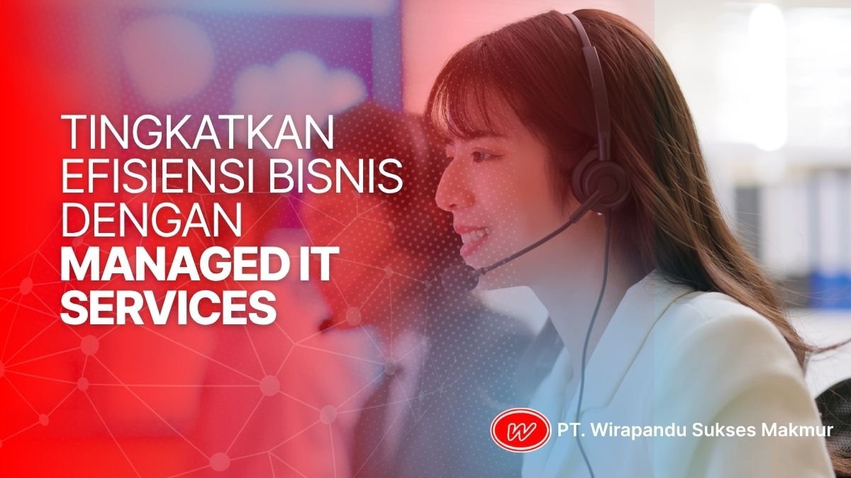 Mengurangi Biaya IT dengan Managed IT Services